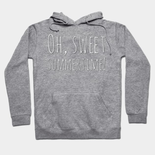 Oh sweet summertime Sunrise Sunburn Sunset Repeat Life is better in summer Hello Summer Cute Summer Typography Hoodie by BoogieCreates